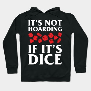 DnD Design It's Not Hoarding If It's Dice Hoodie